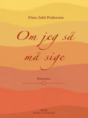 cover image of Om jeg så må sige